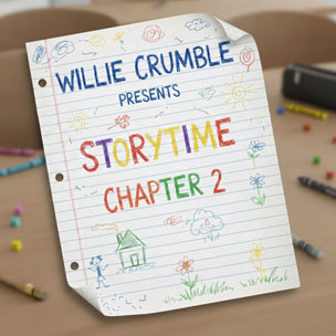 Willie Crumble Storytime Two
